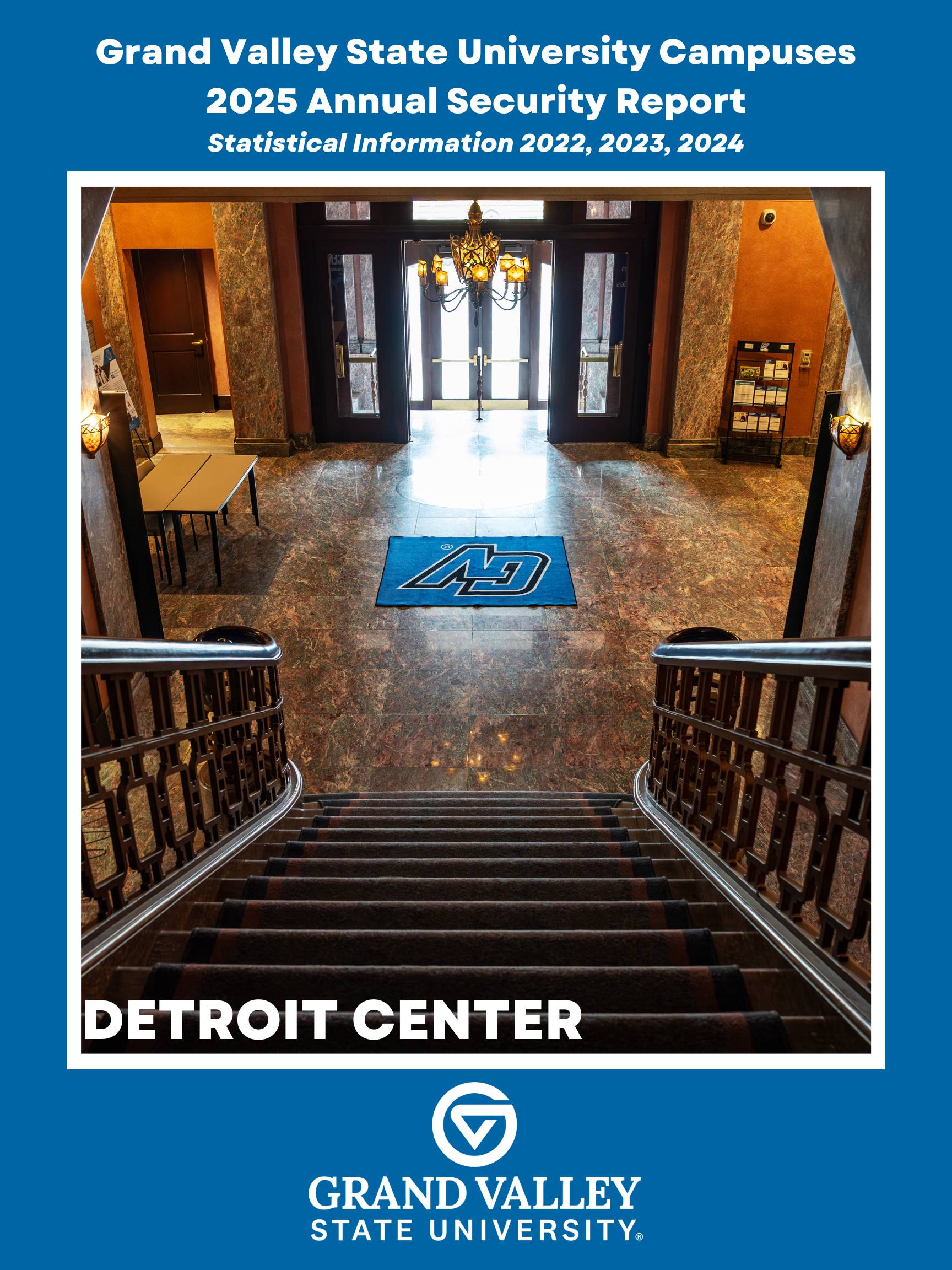 Cover of the Grand Valley State University Campuses 2025 Annual Security Report for the Detroit Center. The image shows a wide carpeted staircase leading up to a marble-floored lobby with a blue mat displaying the GVSU "GV" logo.